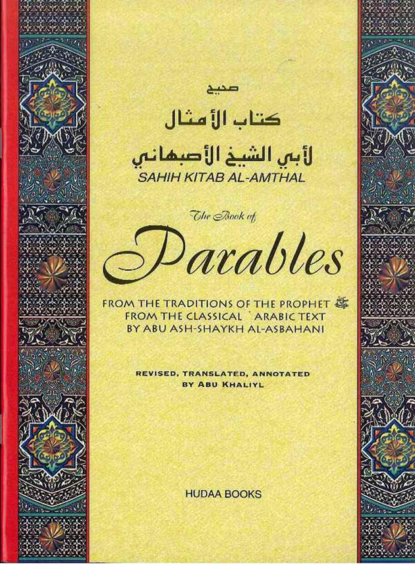 The Book of Parables - From the Traditions of the Prophet ﷺ From the Classical Arabic Text