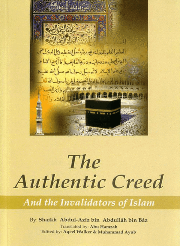 the authentic creed and invalidators of islam