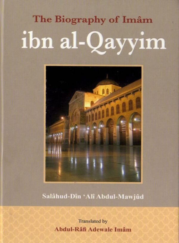 the biography of imam ibn al qayyim