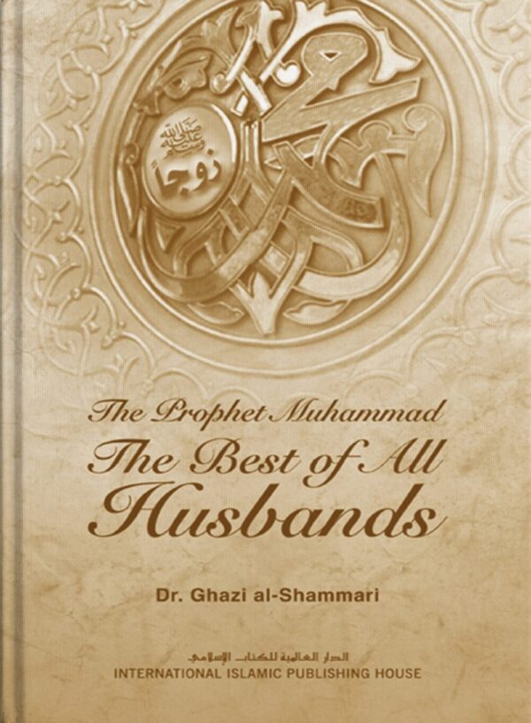 The-Prophet-Muhammad- ﷺThe-Best-of-All-HusbandS